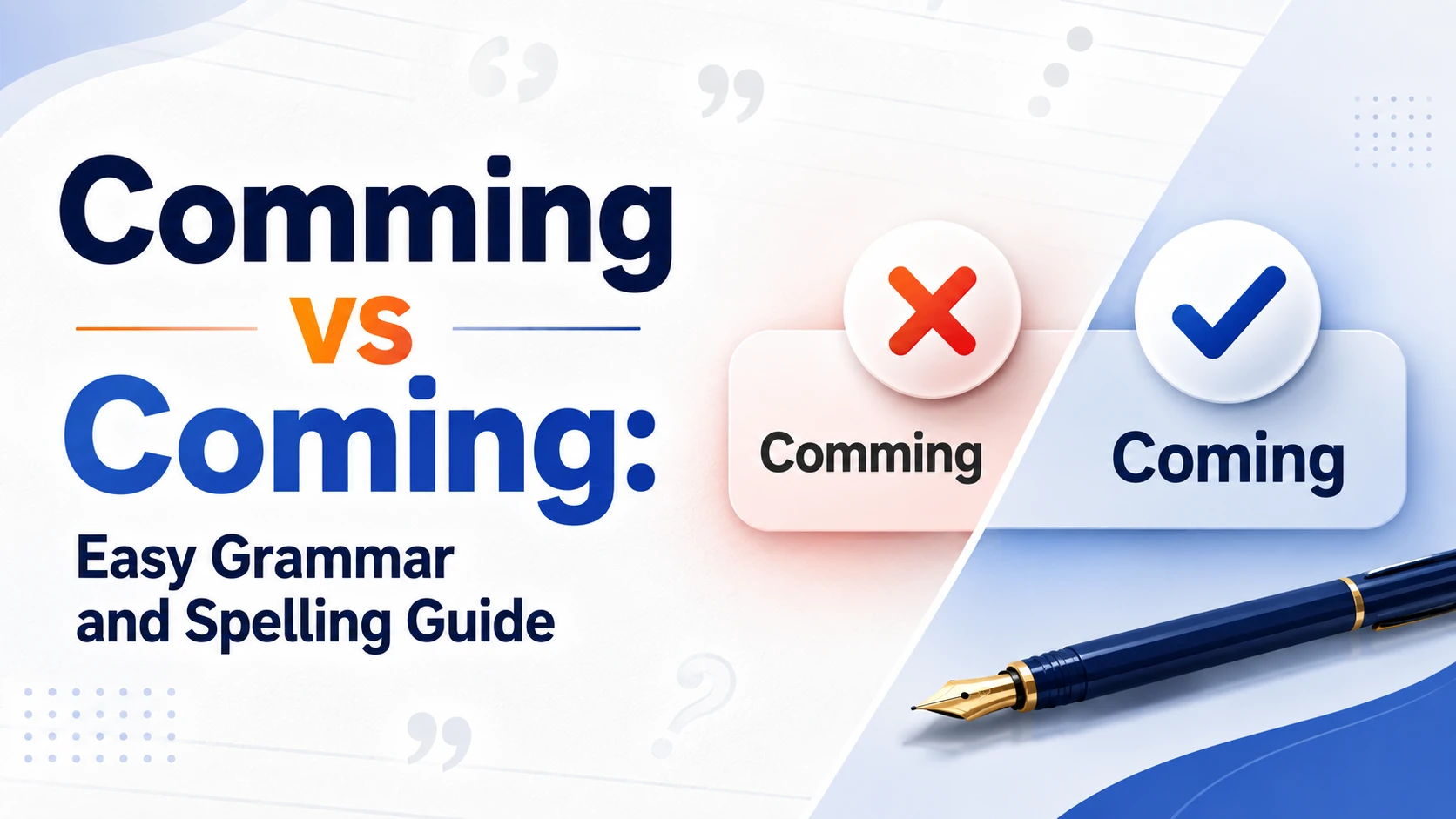 Comming vs Coming: Easy Grammar and Spelling Guide