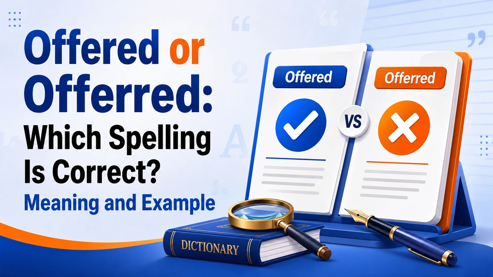 Offered or Offerred: Which Spelling Is Correct? Meaning and Examples