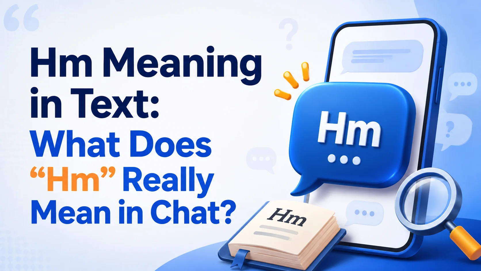 Hm Meaning in Text: What Does “Hm” Really Mean in Chat?
