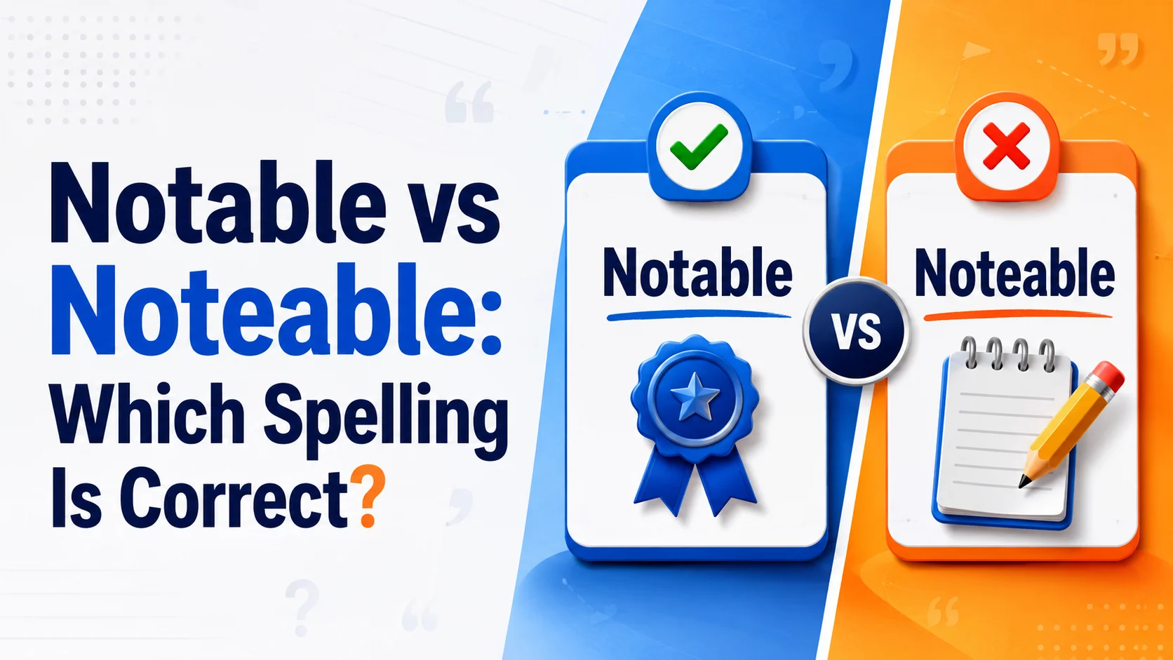Notable vs Noteable: Which Spelling Is Correct?